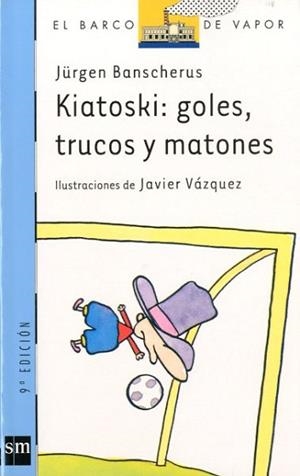 KIATOSKI: GOLES, TRUCOS Y MATONES | 9788434861091 | BANSCHERUS, JURGEN