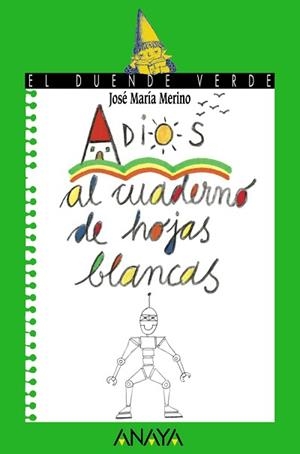 ADIOS AL CUADERNO DE HOJAS BLANCAS | 9788420790022 | MERINO, JOSE MARIA