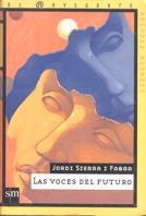 VOCES DEL FUTURO, LAS | 9788434862425 | SIERRA Y FABRA, JORDI | Llibreria L'Illa - Llibreria Online de Mollet - Comprar llibres online