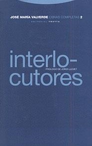 INTERLOCUTORES. OBRAS COMPLETAS II | 9788481642711 | VALVERDE, JOSE MARIA | Llibreria L'Illa - Llibreria Online de Mollet - Comprar llibres online