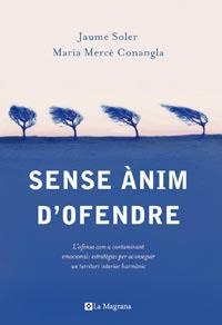 SENSE ANIM D'OFENDRE | 9788482641386 | SOLER, JAUME / MARIA MERCE CONANGLA