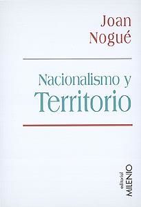 NACIONALISMO Y TERRITORIO | 9788489790247 | NOGUE, JOAN | Llibreria L'Illa - Llibreria Online de Mollet - Comprar llibres online
