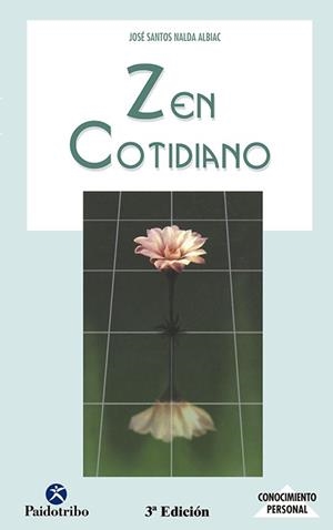ZEN COTIDIANO | 9788480193917 | NALDA ALBIAC, JOSE SANTOS | Llibreria L'Illa - Llibreria Online de Mollet - Comprar llibres online