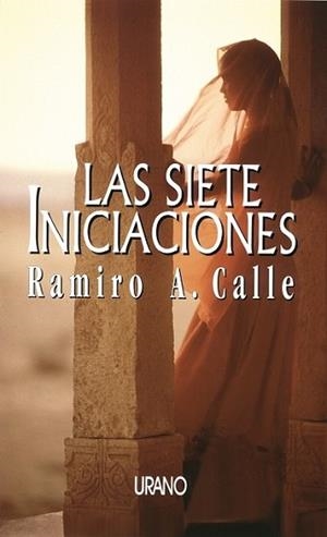 SIETE INICIACIONES, LAS | 9788479532741 | CALLE,RAMIRO | Llibreria L'Illa - Llibreria Online de Mollet - Comprar llibres online