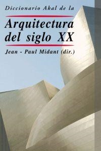 ARQUITECTURA DEL SIGLO XX | 9788446017479 | MIDANT, JEAN PAUL | Llibreria L'Illa - Llibreria Online de Mollet - Comprar llibres online