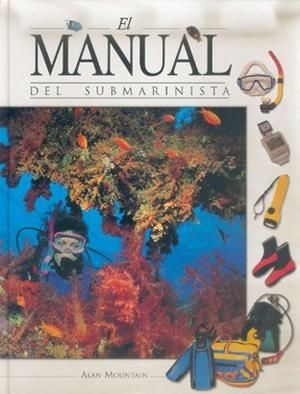 MANUAL DEL SUBMARINISTA, EL | 9788480193870 | MOUNTAIN, ALAN | Llibreria L'Illa - Llibreria Online de Mollet - Comprar llibres online