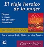 VIAJE HEROICO DE LA MUJER | 9788488242815 | MURDOCK, MAUREEN