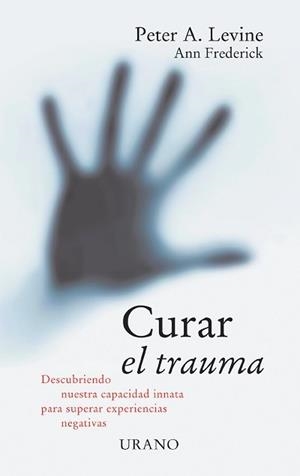 CURAR EL TRAUMA | 9788479533250 | LEVINE, PETER A. | Llibreria L'Illa - Llibreria Online de Mollet - Comprar llibres online
