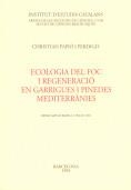 ECOLOGIA DEL FOC I REGENERACIO EN GARRIGUES I PINE | 9788472832756 | PAPIO I PERDIGO, CHRISTIAN | Llibreria L'Illa - Llibreria Online de Mollet - Comprar llibres online