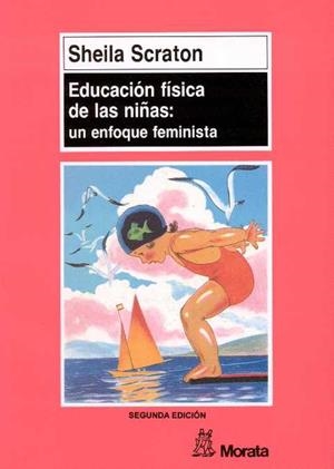 EDUCACION FISICA DE LAS NIÑAS: UN ENFOQUE FEMINIST | 9788471123992 | SCRATON, SHEILA