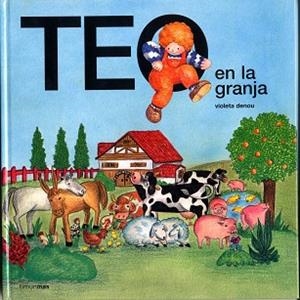 TEO EN LA GRANJA | 9788471762719 | DENOU, VIOLETA