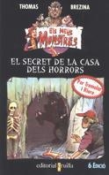 SECRET DE LA CASA DELS HORRORS, EL | 9788482860336 | BREZINA, THOMAS | Llibreria L'Illa - Llibreria Online de Mollet - Comprar llibres online