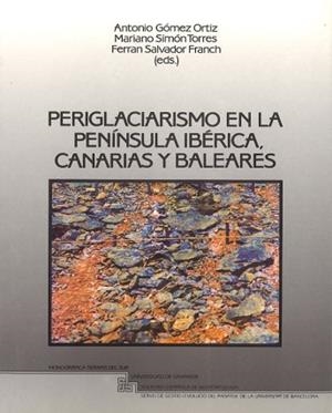PERIGLACIARISMO EN LA PENINSULA IBERICA,CANARIAS Y | 9788433819826 | GOMEZ ORTIZ, ANTONIO | Llibreria L'Illa - Llibreria Online de Mollet - Comprar llibres online