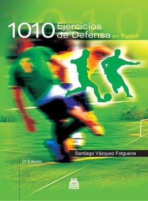 1010 EJERCICIOS DE DEFENSA EN FUTBOL | 9788480192323 | VAZQUEZ FOLGUEIRA, SANTIAGO | Llibreria L'Illa - Llibreria Online de Mollet - Comprar llibres online