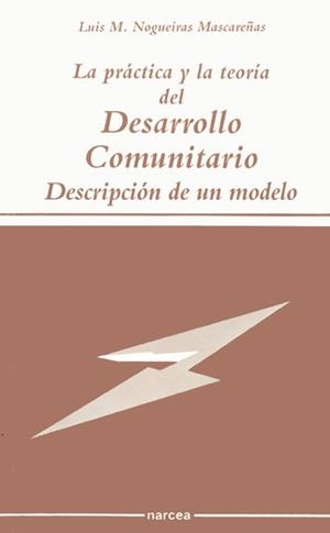 PRACTICA Y TEORIA DEL DESARROLLO COMUNITARIO | 9788427711464 | NOGUEIRAS MASCAREÑAS, LUIS M. | Llibreria L'Illa - Llibreria Online de Mollet - Comprar llibres online