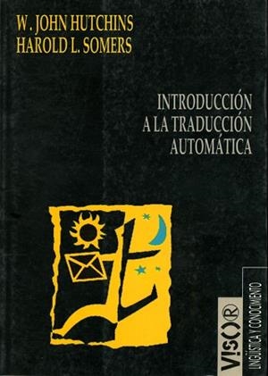 INTRODUCCION A LA TRADUCCION AUTOMATICA | 9788477748717 | HUTCHINS,W.JOHN
