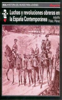 LUCHAS Y REVOLUCIONES OBRERAS EN LA ESPAÑA CONTEMP | 9788446004578 | FERNANDEZ PEREZ,ADOLFO | Llibreria L'Illa - Llibreria Online de Mollet - Comprar llibres online