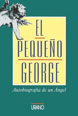 PEQUEÑO GEORGE,EL.AUTOBIOGRAFIA DE UN ANGEL | 9788479531270 | Llibreria L'Illa - Llibreria Online de Mollet - Comprar llibres online