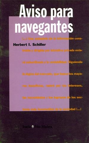 AVISO PARA NAVEGANTES | 9788474262797 | SCHILLER,HERBERT | Llibreria L'Illa - Llibreria Online de Mollet - Comprar llibres online