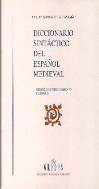 DICCIONARIO SINTACTICO DEL ESPAÑOL MEDIEVAL | 9788424917999 | SERRADILLA CASTAÑO,ANA Mª | Llibreria L'Illa - Llibreria Online de Mollet - Comprar llibres online