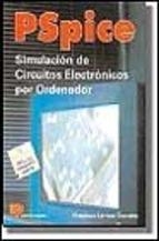 PSPICE,SIMULACION DE CIRCUITOS ELECTRONICOS POR OR | 9788428322652 | LARROSA CASCALES,FRANCISCO