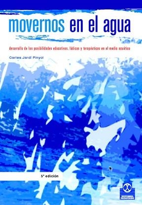 MOVERNOS EN EL AGUA | 9788480192682 | JARDI PINYOL,CARLES | Llibreria L'Illa - Llibreria Online de Mollet - Comprar llibres online