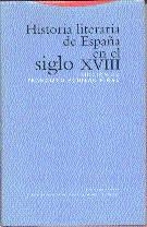 HISTORIA LITERARIA DE ESPAÑA EN EL SIGLO XVIII | 9788481641073 | AGUILAR PIÑAL,FRANCISCO