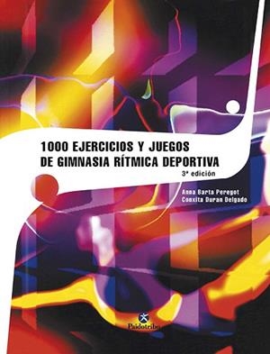 1000 EJERCICIOS DE GIMNASIA RITMICA DEPORTIVA | 9788480192712 | BARTA PEREGORT, ANNA | Llibreria L'Illa - Llibreria Online de Mollet - Comprar llibres online