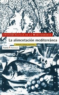 ALIMENTACION MEDITERRANEA, LA | 9788474262872 | I.C.M. | Llibreria L'Illa - Llibreria Online de Mollet - Comprar llibres online