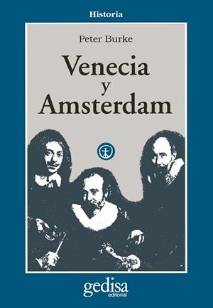VENECIA Y AMSTERDAM.ESTUDIOS SOBRE LAS ELITES DEL | 9788474325904 | BURKE, PETER | Llibreria L'Illa - Llibreria Online de Mollet - Comprar llibres online