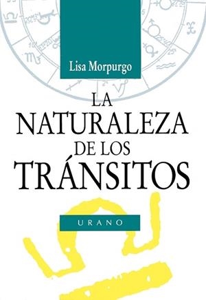 NATURALEZA DE LOS TRANSITOS, LA | 9788479531409 | MORPURGO, LISA