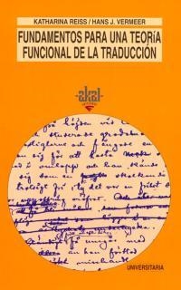 FUNDAMENTOS PARA UNA TEORIA FUNCIONAL DE LA TRADUC | 9788446004745 | REISS, KATHRINA | Llibreria L'Illa - Llibreria Online de Mollet - Comprar llibres online