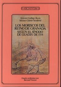 MORISCOS DEL REINO DE GRANADA, LOS | 9788433821942 | GALLEGO BURIN, ANTONIO | Llibreria L'Illa - Llibreria Online de Mollet - Comprar llibres online