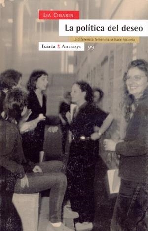 POLITICA DEL DESEO, LA | 9788474262988 | CIGARINI, LIA | Llibreria L'Illa - Llibreria Online de Mollet - Comprar llibres online