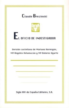 OFICIO DE INVESTIGACIOR,EL | 9788432308055 | CLAUDE BREZINSKI