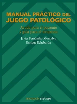 MANUAL PRACTICO DEL JUEGO PATOLOGICO | 9788436810271 | FERNANDEZ-MONTALVO, JAVIER | Llibreria L'Illa - Llibreria Online de Mollet - Comprar llibres online