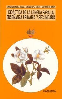 DIDACTICA DE LA LENGUA PARA LA ENSEÑANZA PRIMARIA | 9788446006879 | MENDOZA FILLOLA, ANTONIO | Llibreria L'Illa - Llibreria Online de Mollet - Comprar llibres online