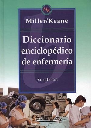 DICCIONARIO ENCICLOPPEDICO DE ENFERMERIA | 9789500614832 | MILLER / KEANE