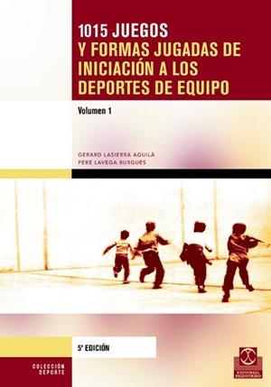 1015 JUEGOS Y FORMAS JUGADAS DE INICIACION A LOS | 9788480190824 | LASIERRA | Llibreria L'Illa - Llibreria Online de Mollet - Comprar llibres online