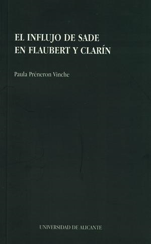 INFLUJO DE SADE EN FLAUBERT Y CLARIN | 9788479082826 | Llibreria L'Illa - Llibreria Online de Mollet - Comprar llibres online