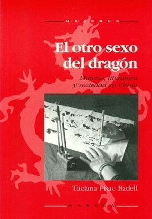 OTRO SEXO DEL DRAGON.MUJERES, LITERATURAY SOCIEDAD | 9788427711785 | FISAC BADELL, TACIANA | Llibreria L'Illa - Llibreria Online de Mollet - Comprar llibres online