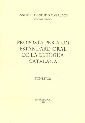 PROPOSTA PER A UN ESTANDARD ORAL DE LA LLENGUA I | 9788472831636 | Llibreria L'Illa - Llibreria Online de Mollet - Comprar llibres online