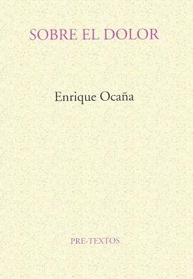 SOBRE EL DOLOR | 9788481911299 | OCAÑA, ENRIQUE | Llibreria L'Illa - Llibreria Online de Mollet - Comprar llibres online
