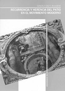 RECURRENCIA Y HERENCIA DEL PATIO EN EL MOVIMIENTO | 9788474059823