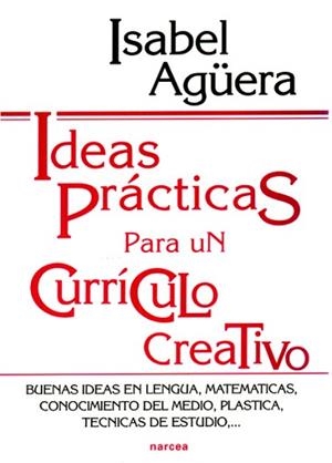 IDEAS PRACTICAS PARA UN CURRICULO CREATIVO | 9788427711914 | AGÜERA, ISABEL | Llibreria L'Illa - Llibreria Online de Mollet - Comprar llibres online