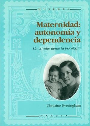 MATERNIDAD: AUTONOMIA Y DEPENDENCIA | 9788427711600 | EVERINGHAM, C. | Llibreria L'Illa - Llibreria Online de Mollet - Comprar llibres online