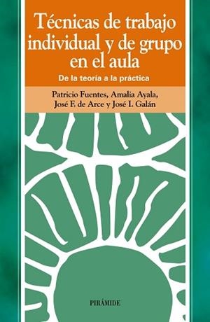 TECNICAS DE TRABAJO INDIVIDUAL Y DE GRUPO | 9788436811032 | FUENTES, PATRICIO;AMALIA AYALA... | Llibreria L'Illa - Llibreria Online de Mollet - Comprar llibres online