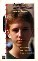 AQUELLOS DIAS MALDITOS | 9788434855878 | PEROZO, JOSE