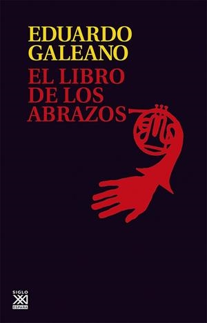 LIBRO DE LOS ABRAZOS, EL | 9788432306907 | GALEANO, E.