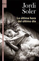 ULTIMA HORA DEL ULTIMO DIA, LA | 9788489662322 | SOLER, JORDI | Llibreria L'Illa - Llibreria Online de Mollet - Comprar llibres online